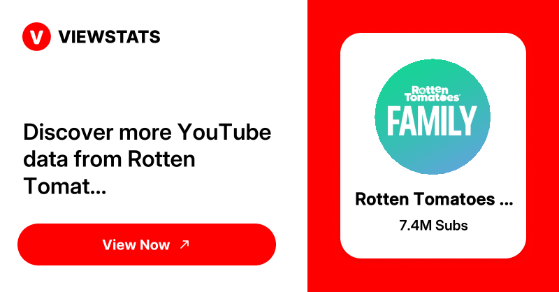 Rotten Tomatoes Family - Viewstats