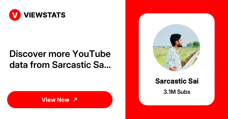 Sarcastic Sai - Viewstats